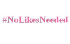 The #NoLikesNeeded Campaign and the Importance of Confidence and Body Positivity in Women of all Ages